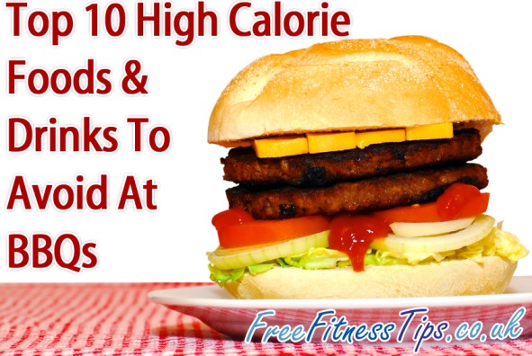 Top 10 High Calorie Foods & Drinks To Avoid At BBQs