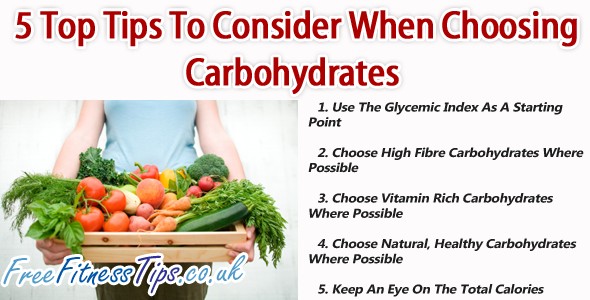 5 Top Tips To Consider When Choosing Carbohydrates