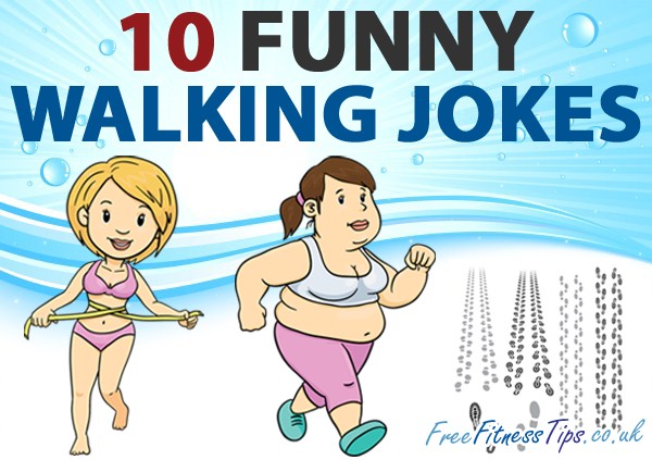 10 Funny Walking Jokes