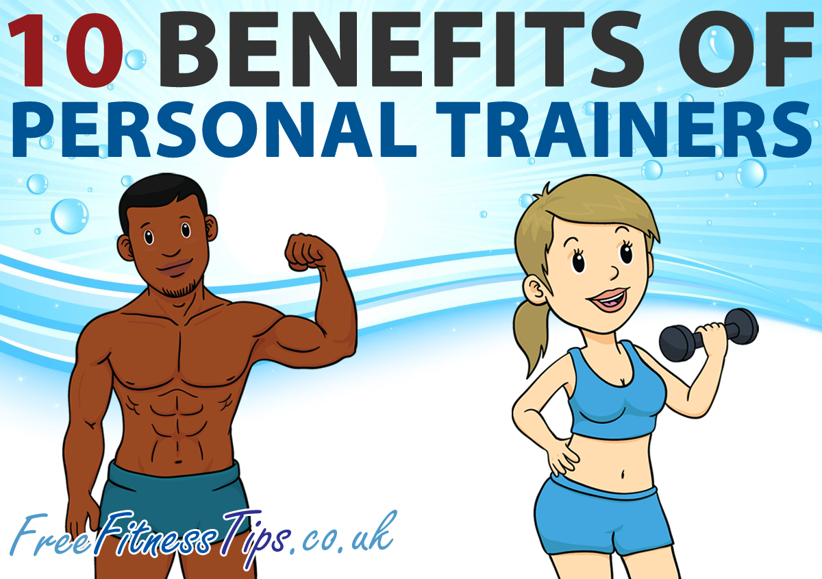 10 Benefits Of Personal Trainers - Free Fitness Tips